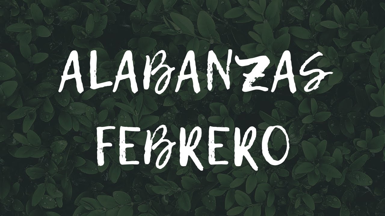 Alabanzas febrero