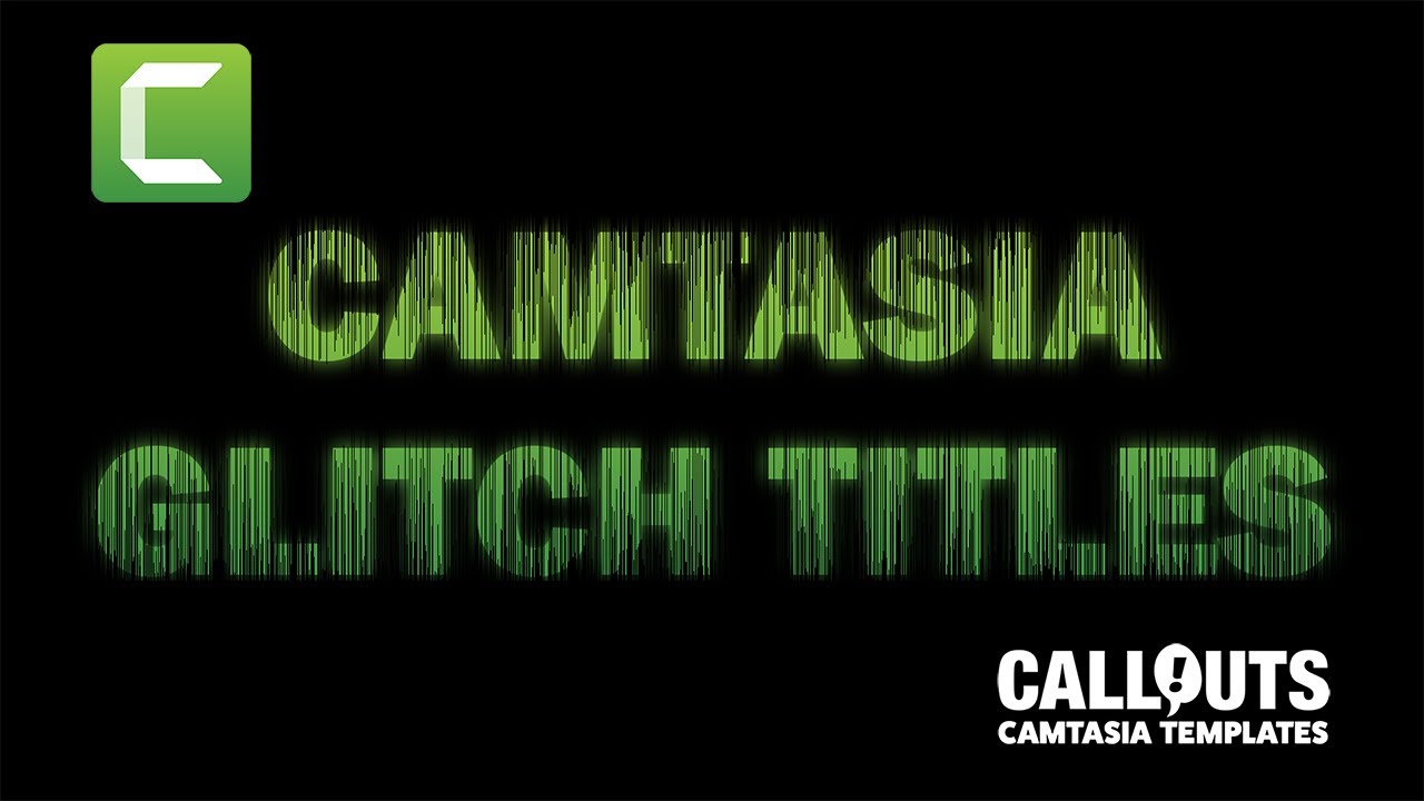 Camtasia Glitch Titles - Create Glitch Styled Titles directly in Camtasia