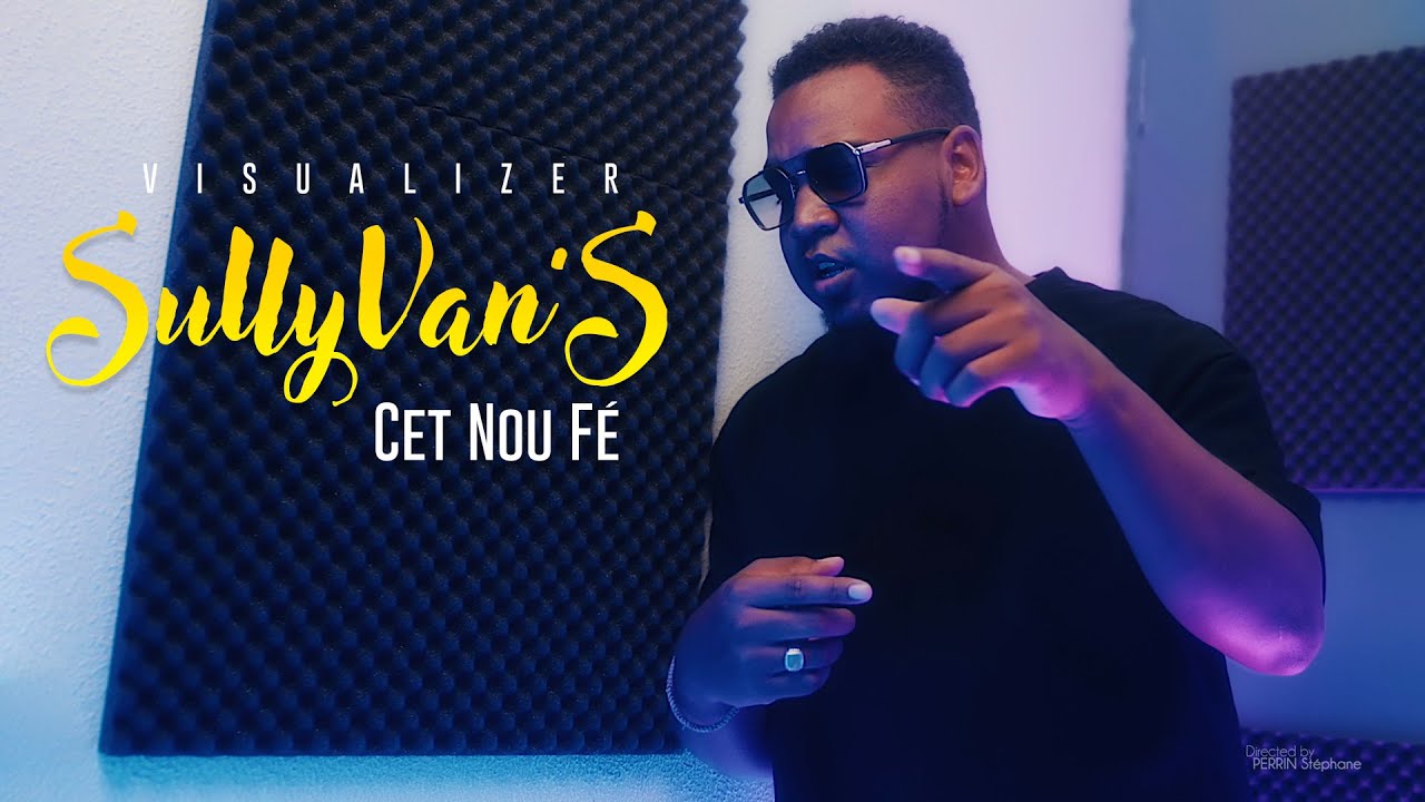 SullyVan'S - Cet Nou Fé [VISUALIZER]