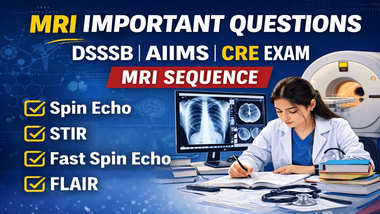 Важные вопросы по МРТ для экзамена на рентгенолога | DSSSB AIIMS CRE