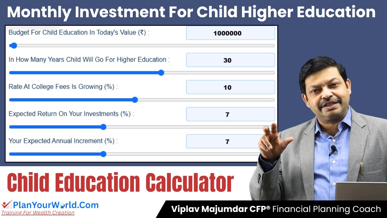 How To Calculate Monthly Investment For Child Higher Education | Child Education Calculator