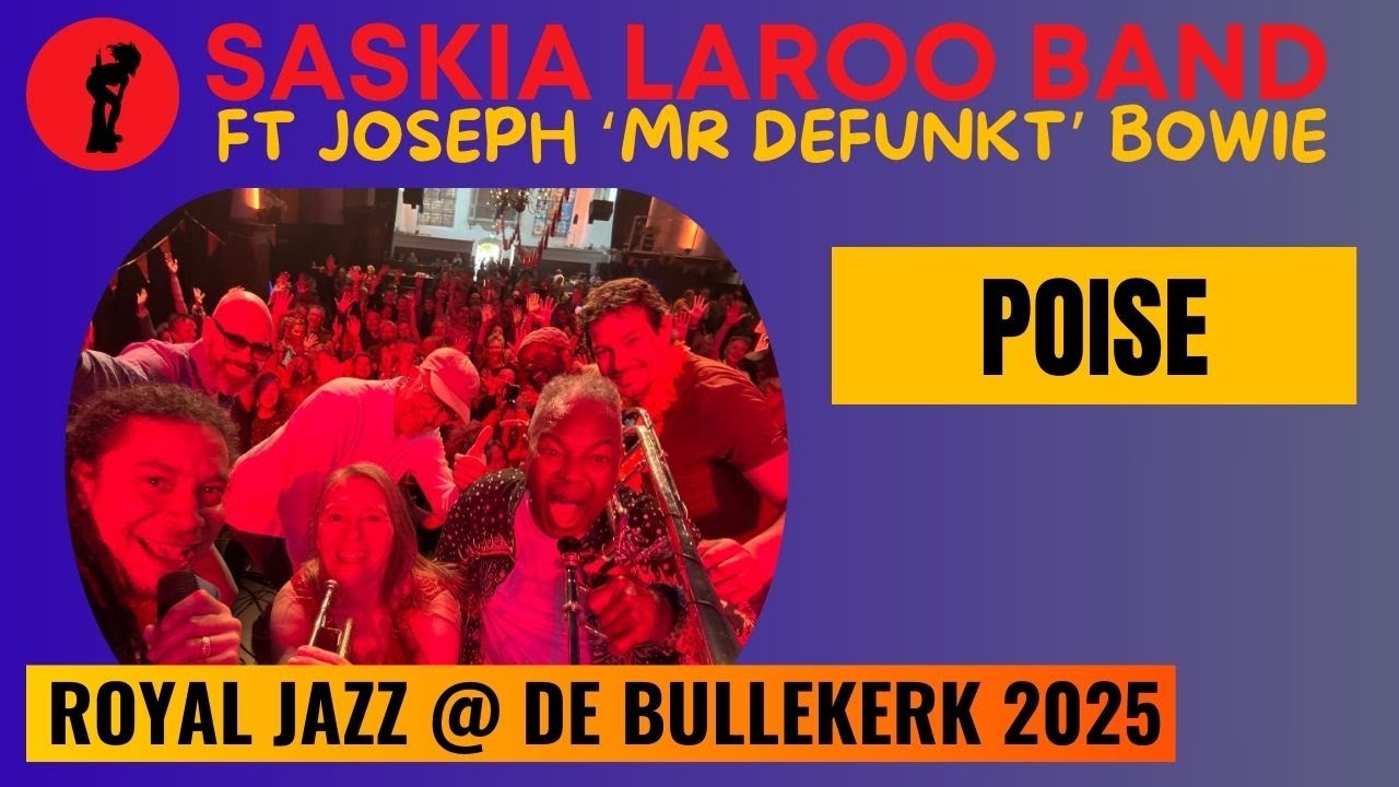 Poise – Saskia Laroo Band ft. Joseph “Mr. Defunkt” Bowie | Royal Jazz Festival 2025