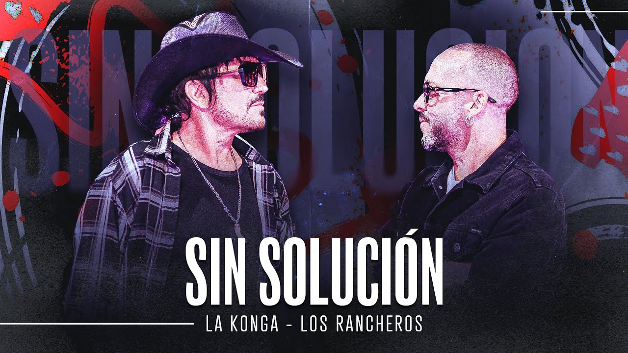 La K'onga & Los Rancheros - Sin Soluci&oacute;n (Video Oficial)