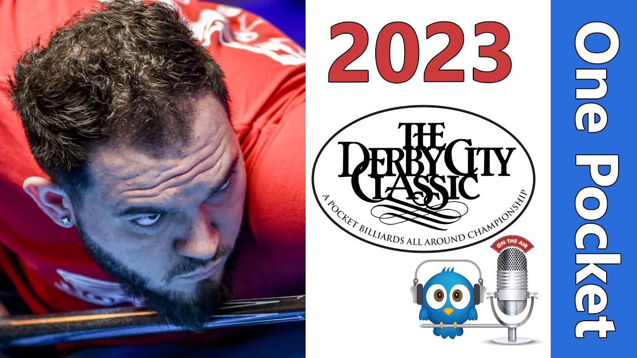 Justin Hall vs Billy Thorpe - One Pocket - 2023 Derby City Classic rd 6