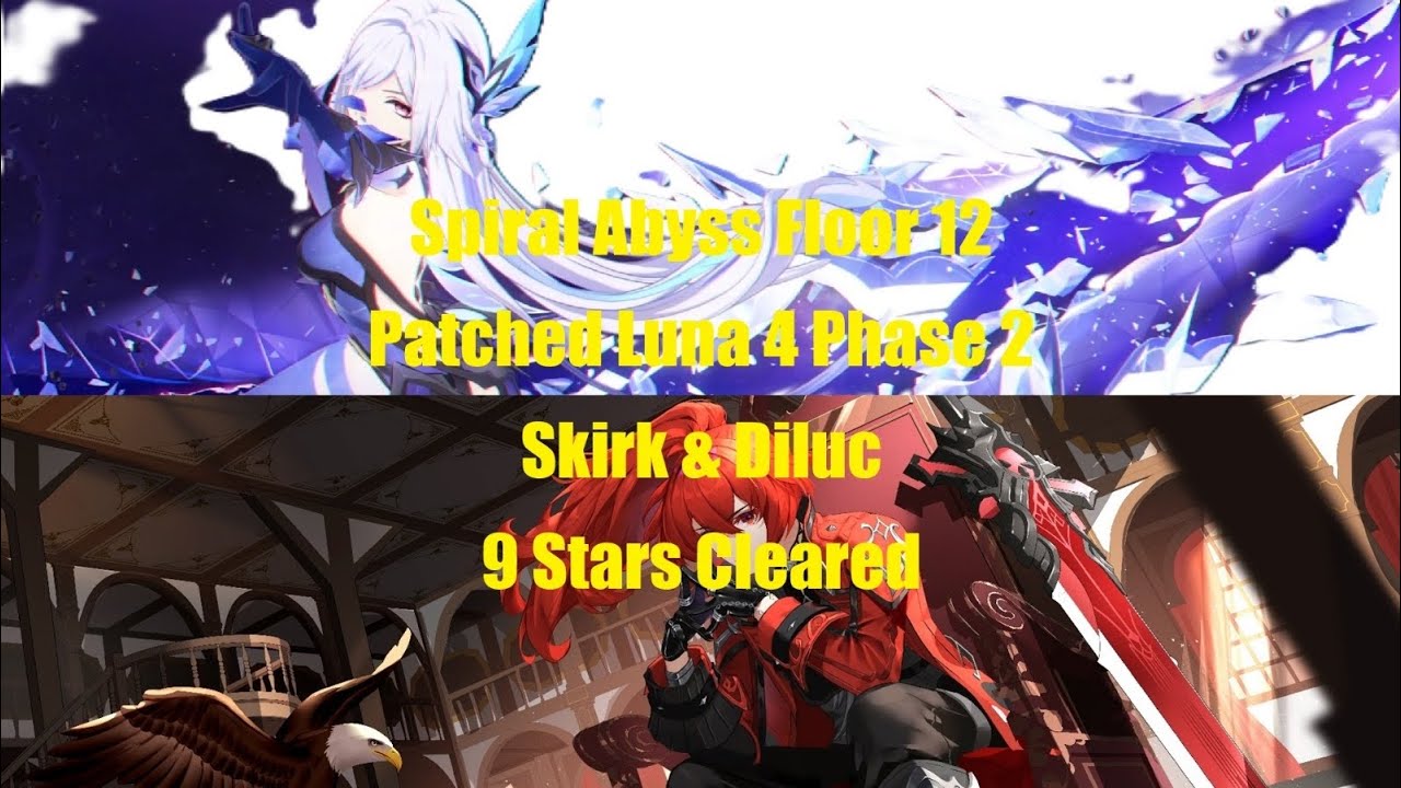 Spiral Abyss Floor 12(Patched Luna 4 Phase 2)Diluc Teams All Chamber - Genshin Impact