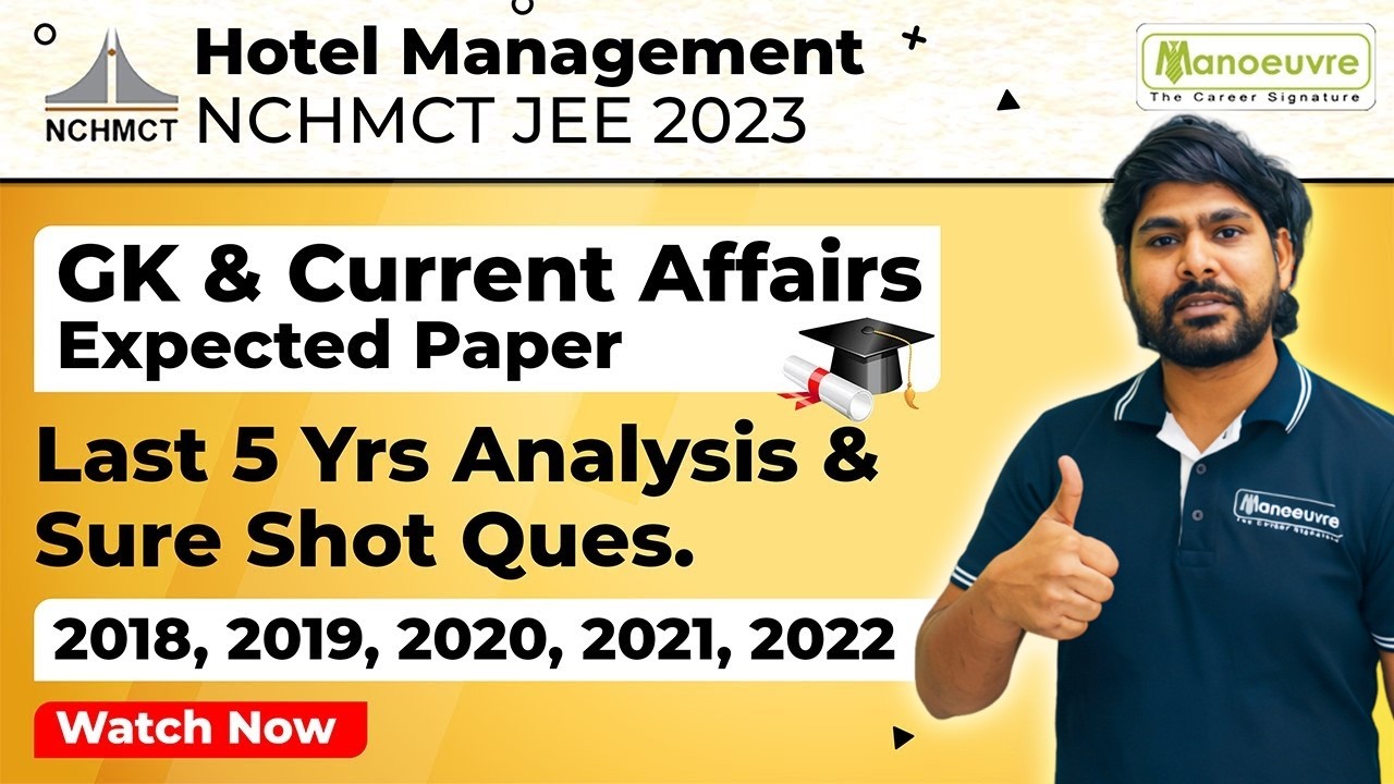 NCHMCT JEE 2023 - GK & Current Affairs Expected Paper | Last 5 yrs Analysis | Sure Shot Questions