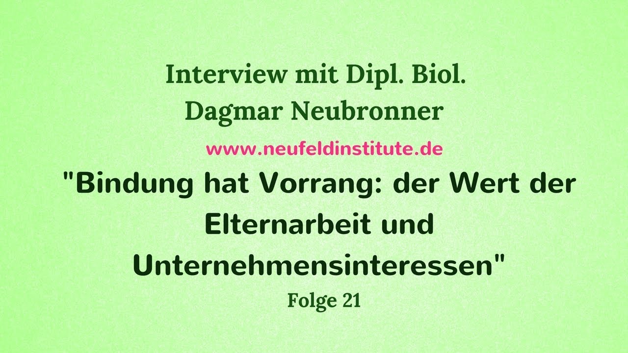 Bindung hat Vorrang: der Wert der Elternarbeit und Unternehmensinteressen Folge 21