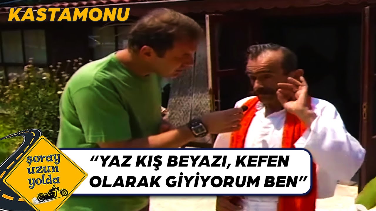 Kefeniyle Gezen Adam!  - Kastamonu | Şoray Uzun Yolda