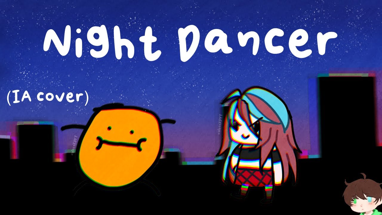 JustNova ft. Emikukis - Night Dancer // IA cover