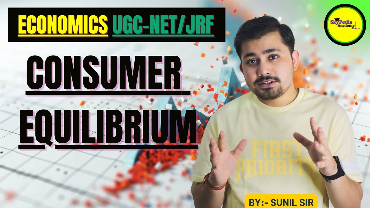 CONSUMER EQUILIBRIUM   | ECONOMICS | UGC NET | 2026 | BY- SUNIL SIR