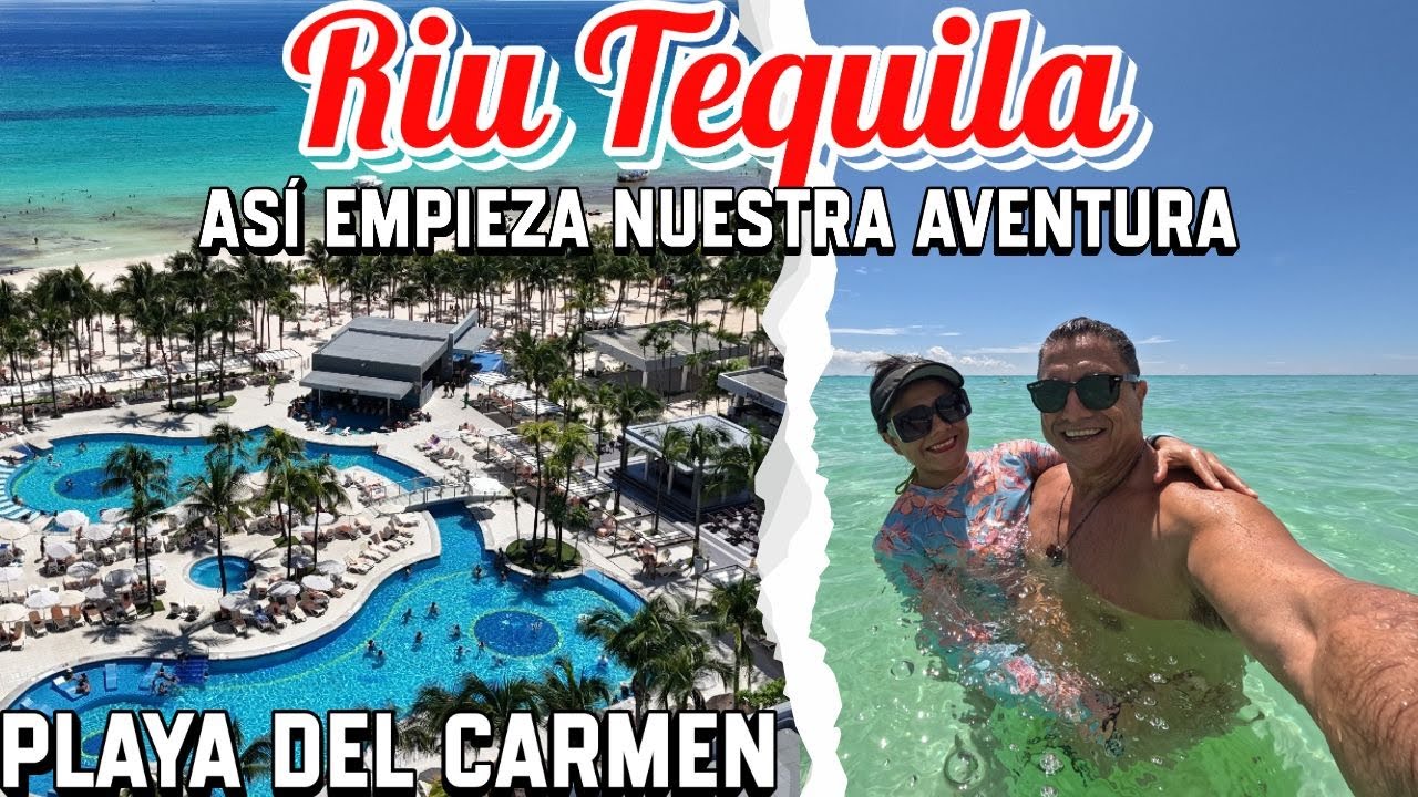 Así empieza nuestra aventura en Riu Tequila 😍, Playacar🏝️Playa del Carmen