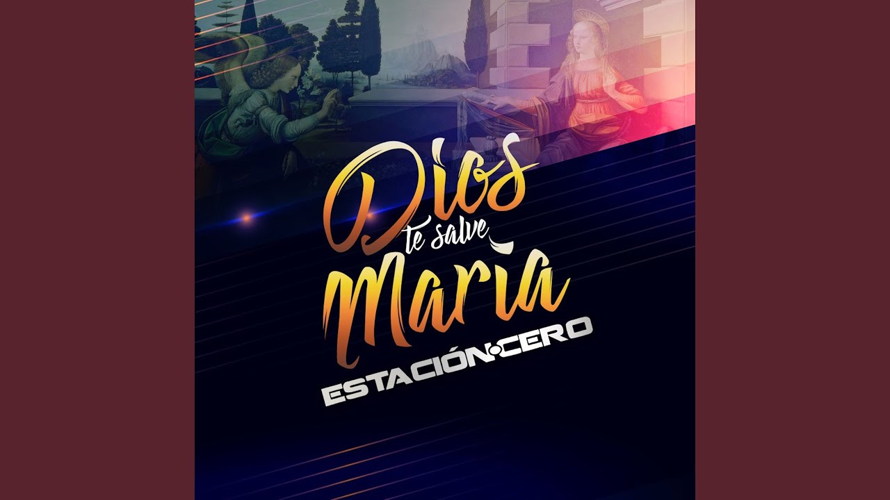 Dios Te Salve María