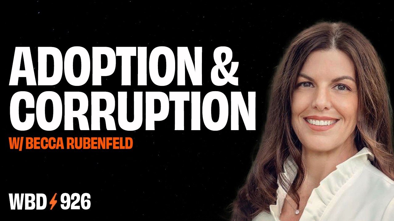 Adoption & Corruption w/ Becca Rubenfeld