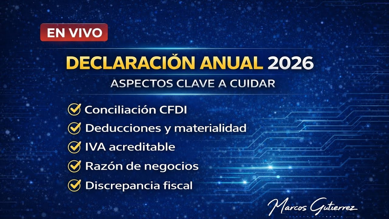Aspectos Clave que Debes Cuidar en tu Declaración Anual 2026 (Empresarios y Contadores)