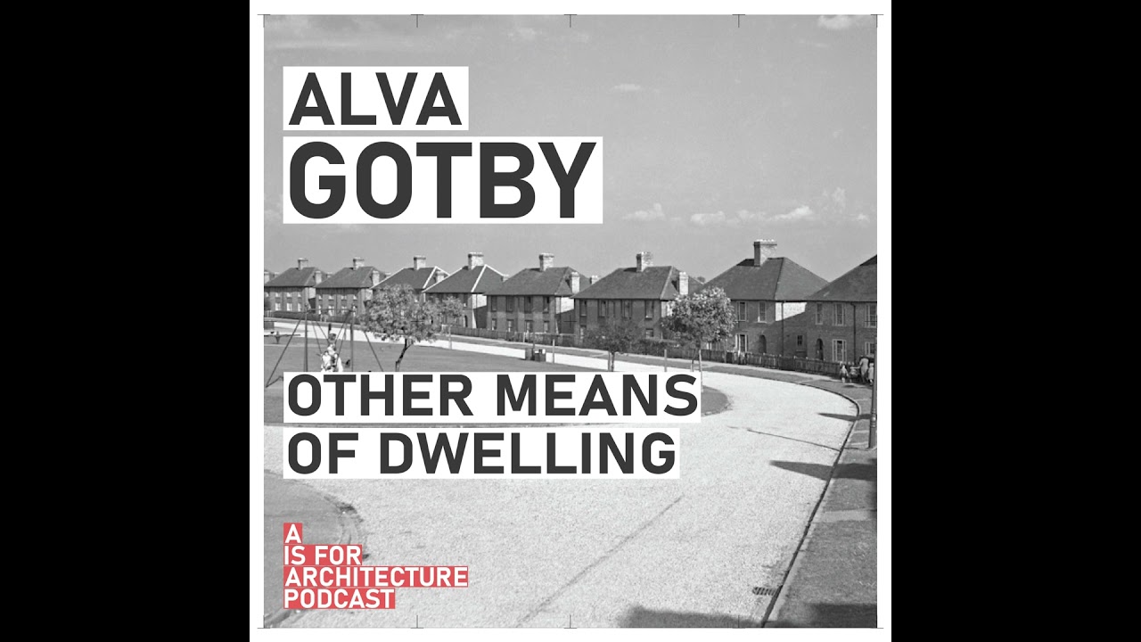 Alva Gotby: Other means of dwelling.