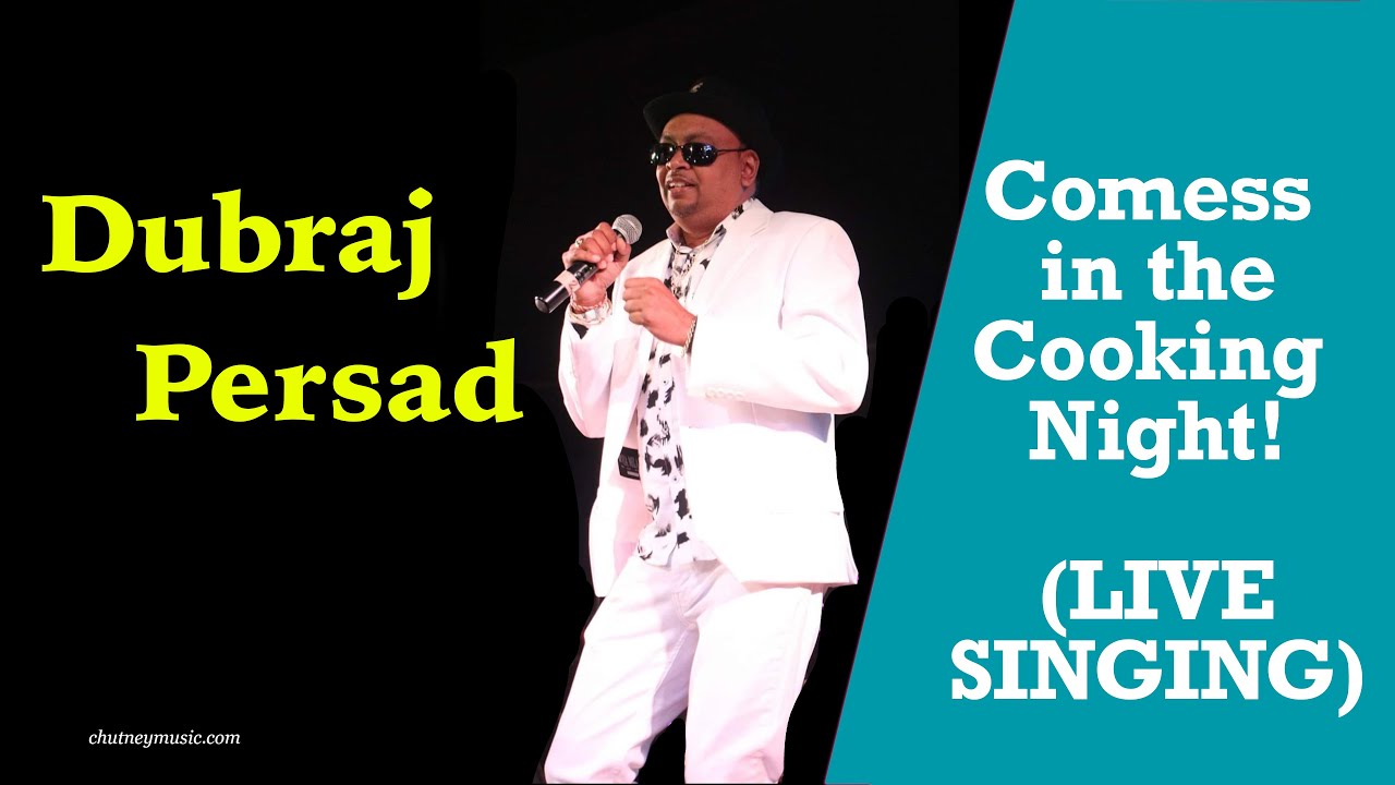 Dubraj Persad LIVE - Comess in the Cooking Night (Traditional Chutney)