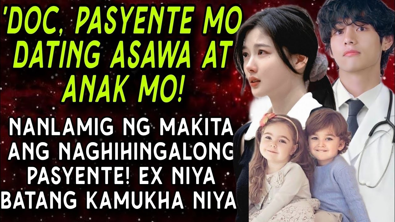 DOC, PASYENTE MO DATING ASAWA AT ANAK MO