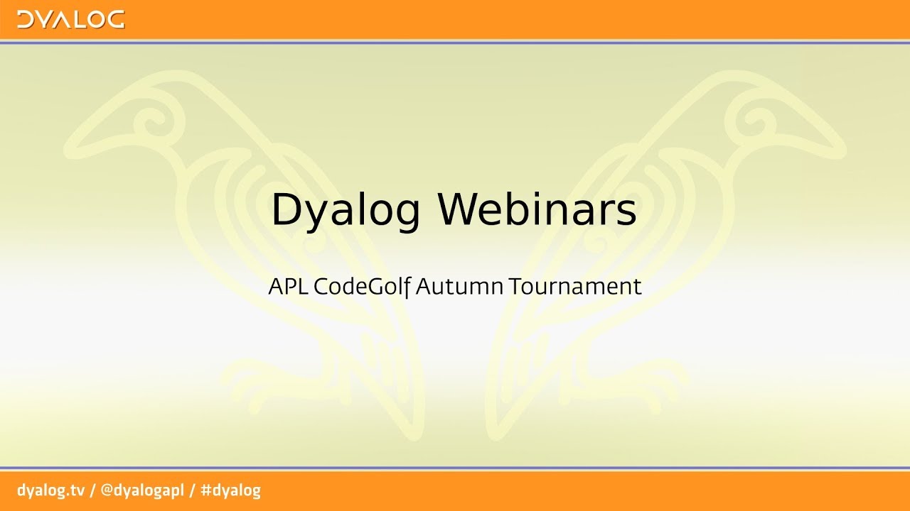 APL CodeGolf Autumn Tournament &ndash; Dyalog Webinar with Ad&aacute;m Brudzewsky and Gitte Christensen