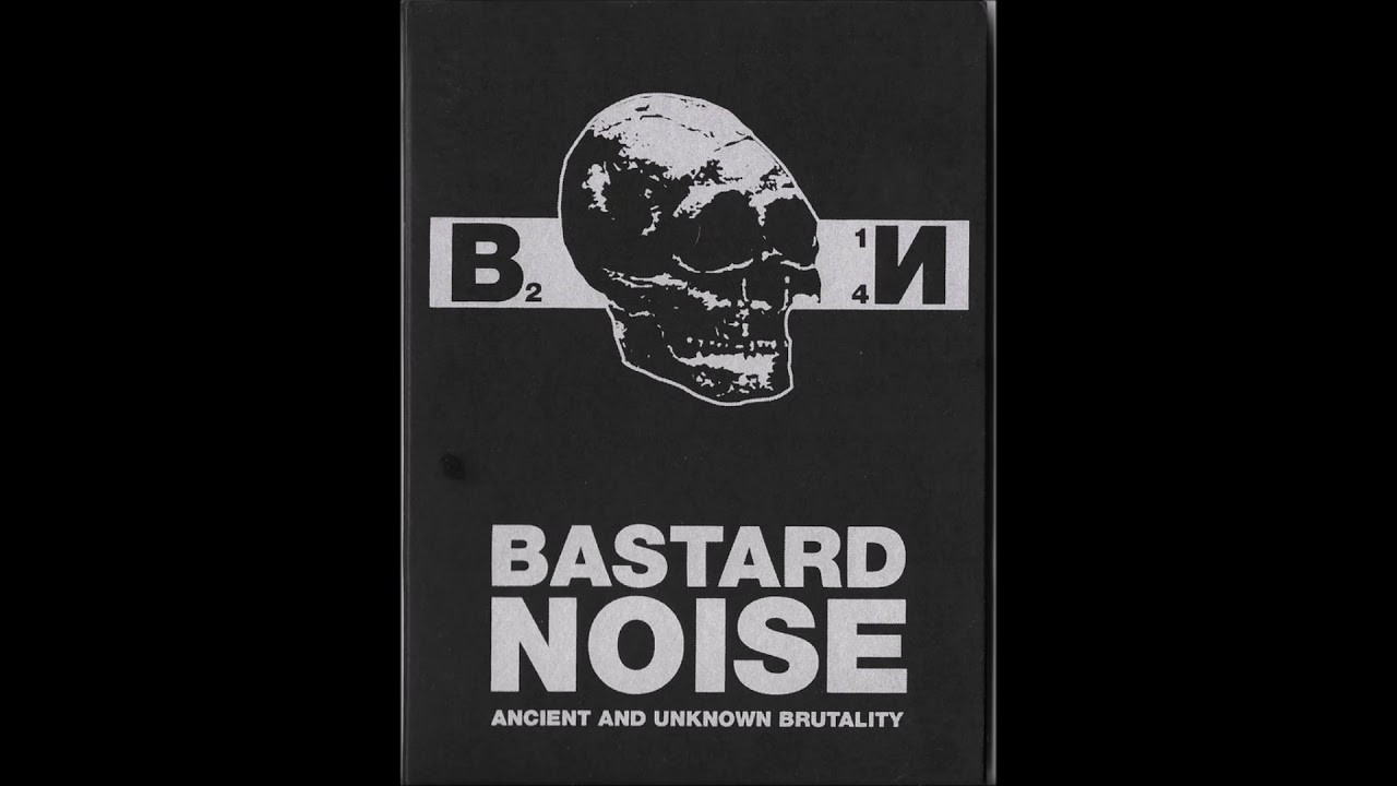 Bastard Noise - Ancient and Unknown Brutality [FULL ALBUM]
