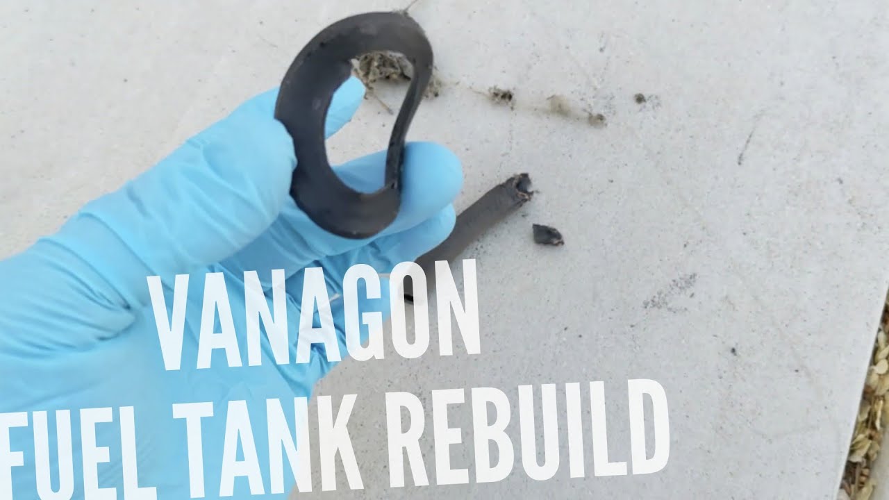 Vanagon gas tank rebuild