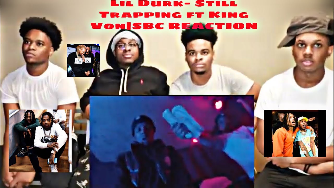 Lil Durk - Still Trappin feat. King Von (Official Music Video)|SBC REACTION