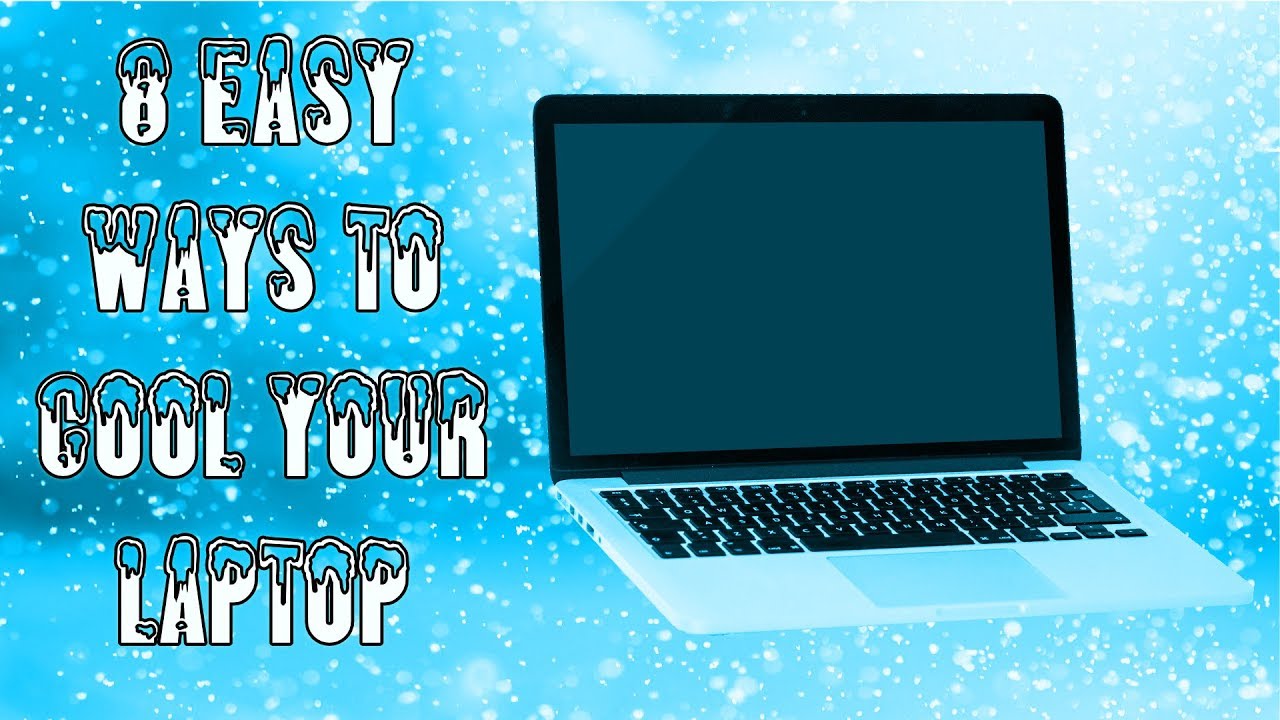 8 Easy Ways To Cool a Laptop (without opening it)