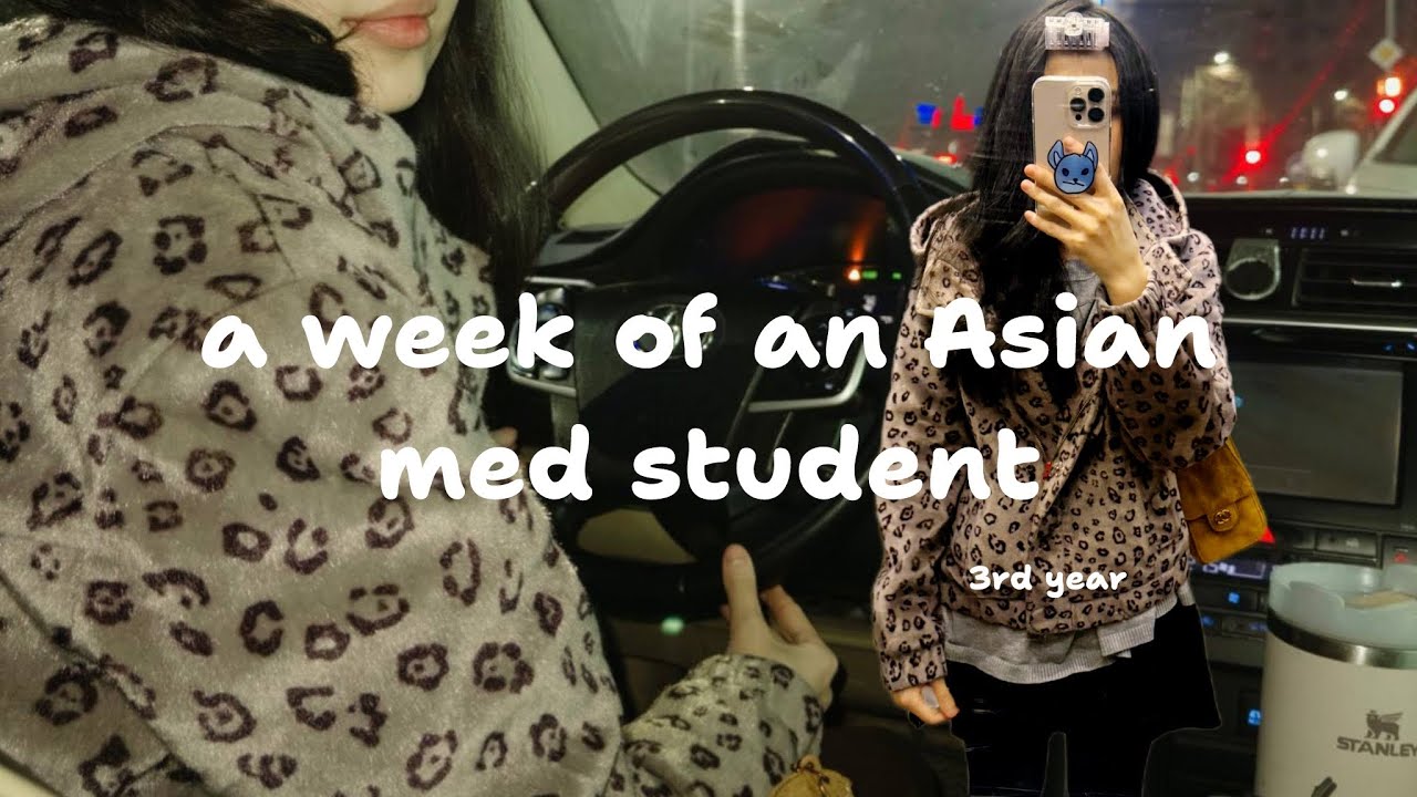 A week of an Asian med student 3rd year