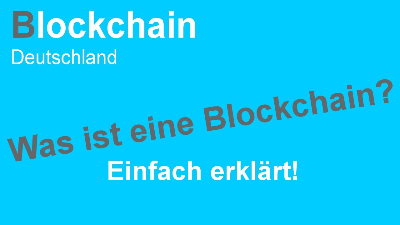 Blockchain einfach erkl&auml;rt!