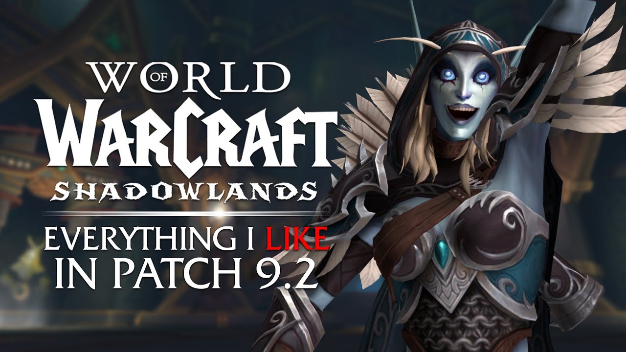 Everything I LIKE in Patch 9.2 - Eternity's End | Shadowlands