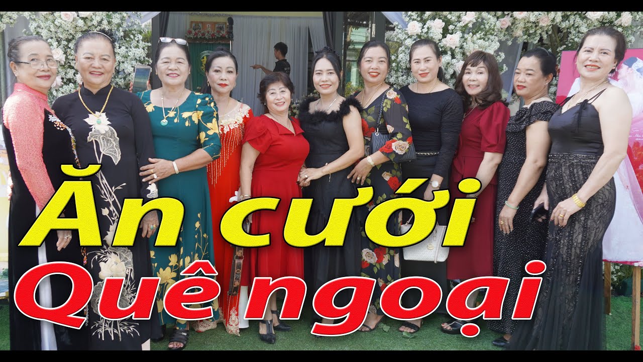 Đi ăn đám cưới quê ngoại Nam Việt