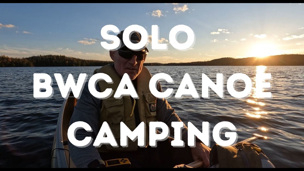 SOLO BWCA CANOE CAMPING || Camping, Canoeing, BWCA