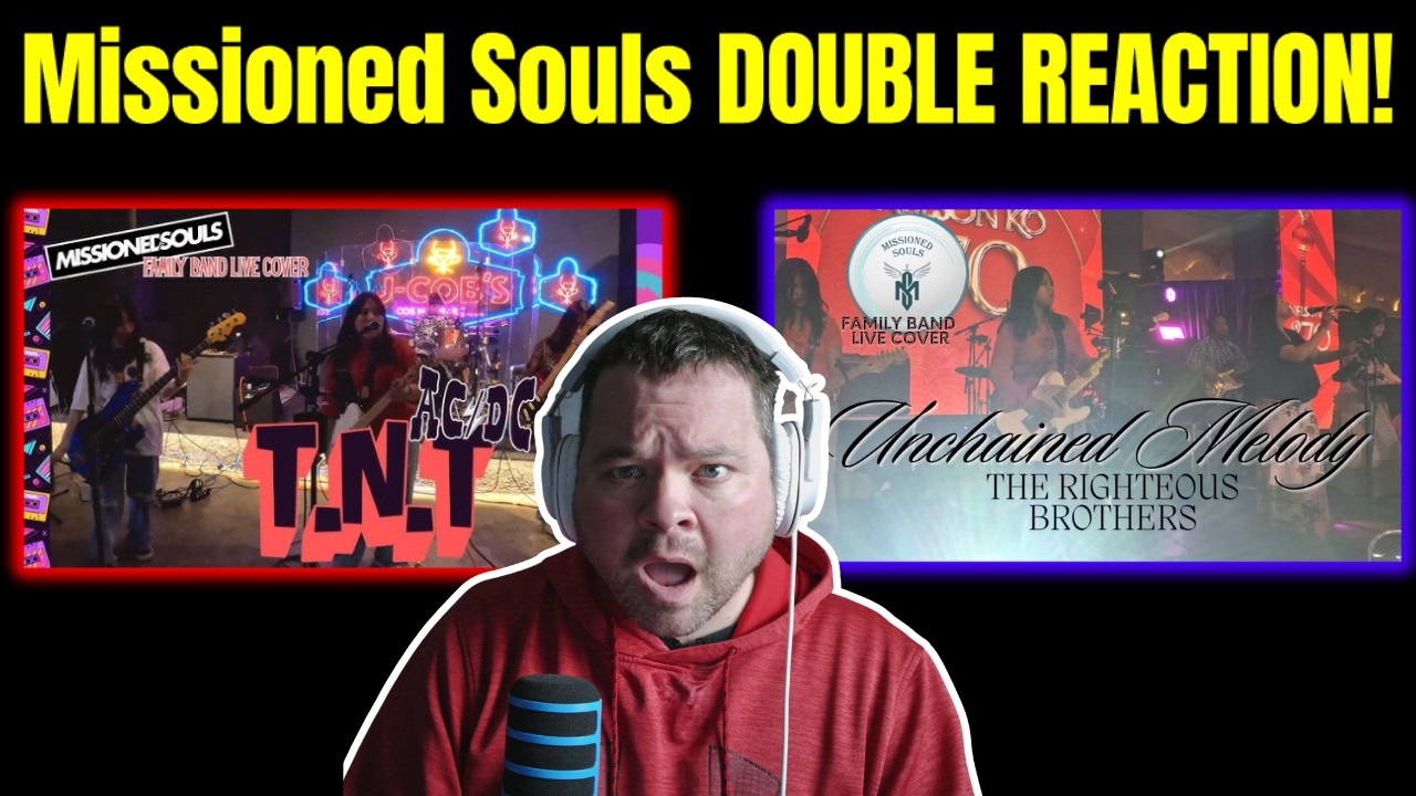 MISSIONED SOULS - Unchained Melody/T.N.T (AC/DC) DOUBLE REACTION - Amazing Family Band
