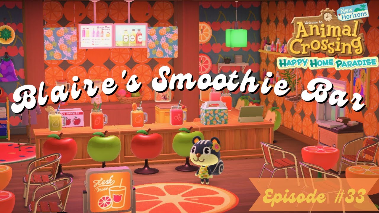 Blaire's Smoothie Bar | Happy Home Paradise Ep #33 | Animal Crossing New Horizons