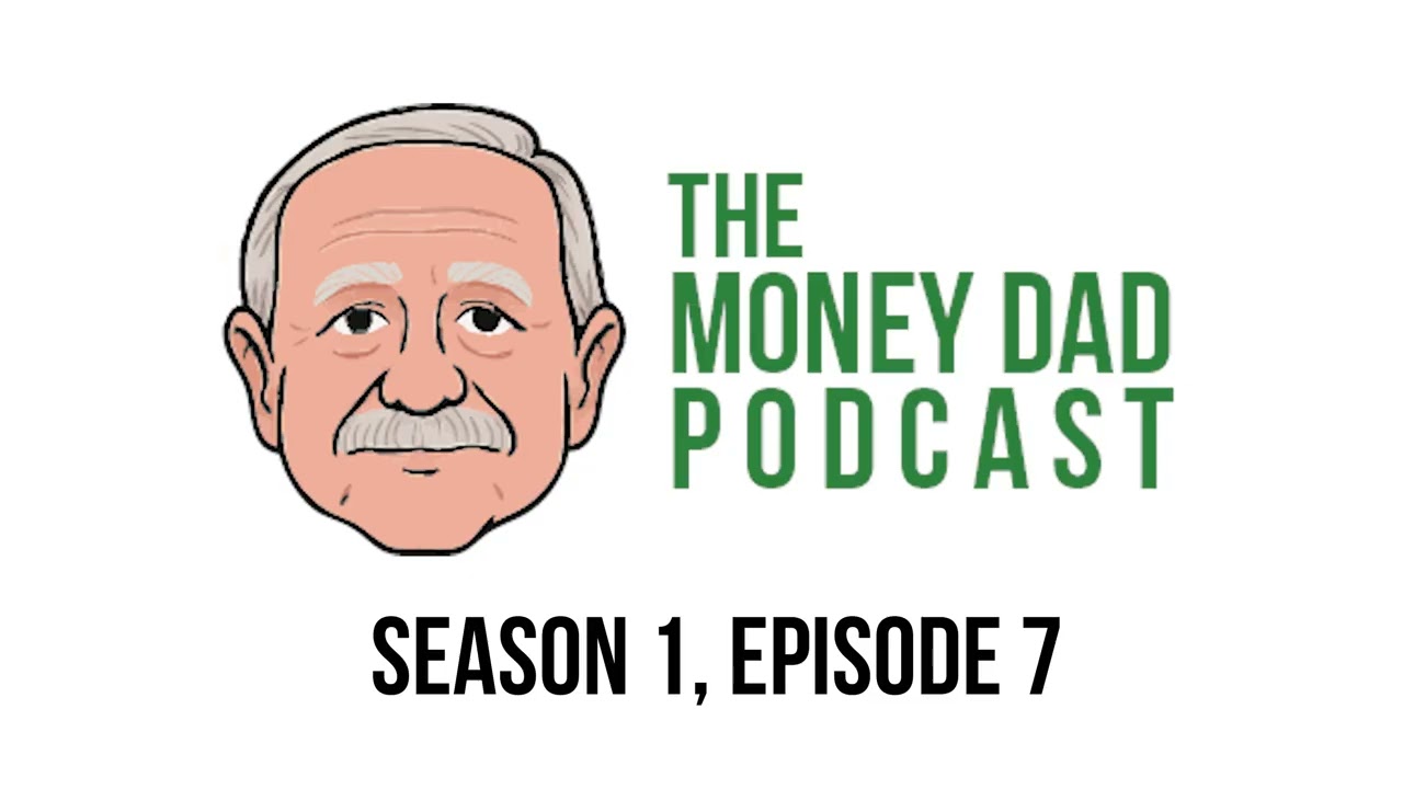 The Money Dad Podcast S1E7: Getting credit, building credit, and fixing credit