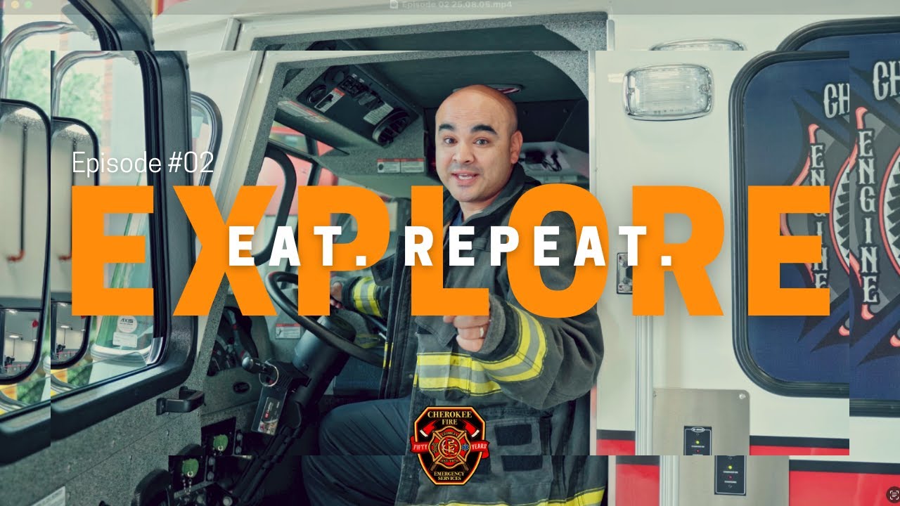 Episode 02 | Explore. HEAT. Repeat. | Cherokee Fire and Emergency Services