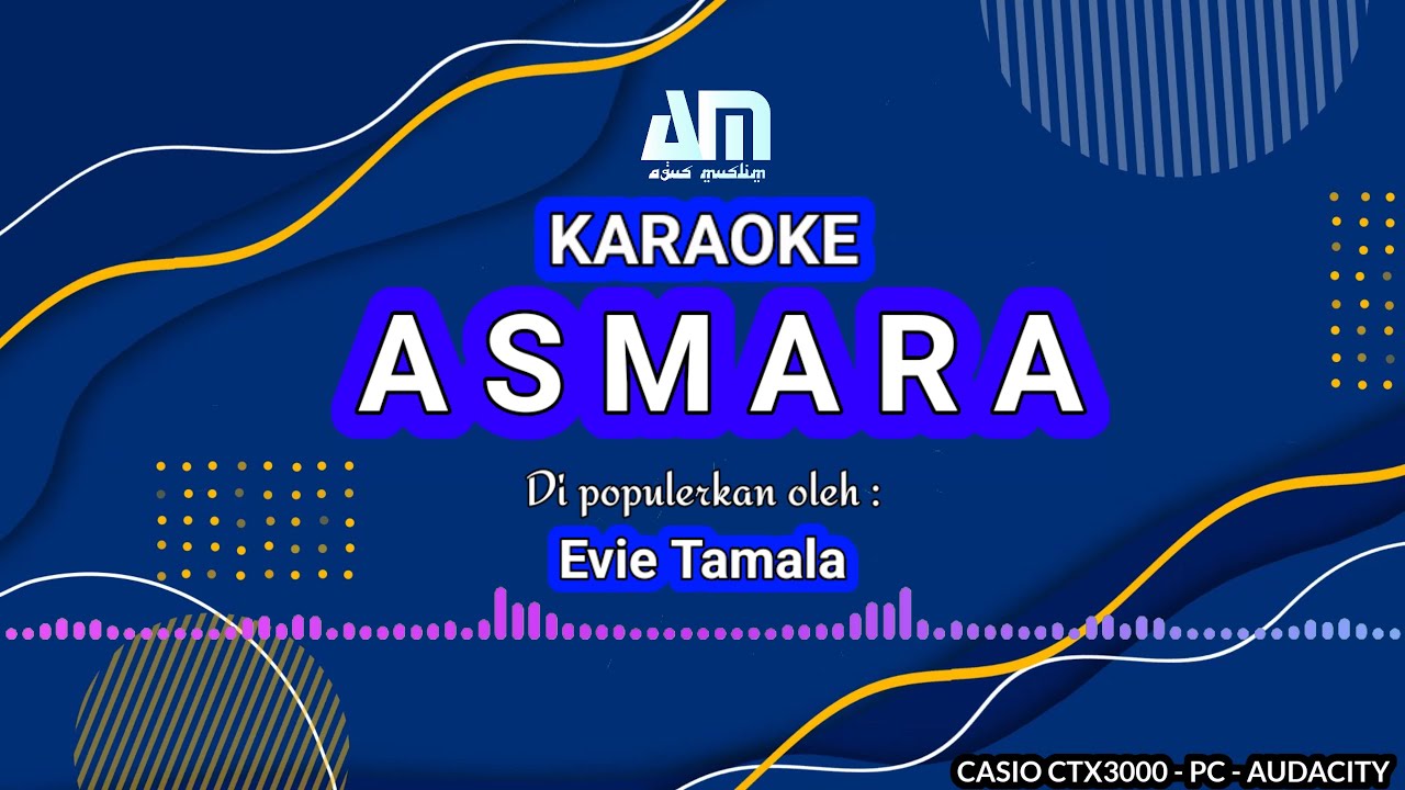 Asmara - Evie Tamala | Agus Muslim