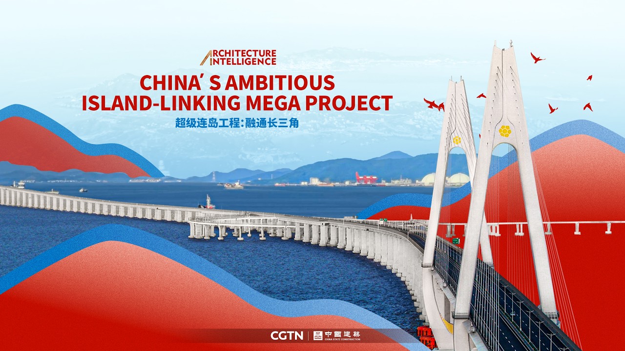 Architecture Intelligence: China's ambitious island-linking mega project