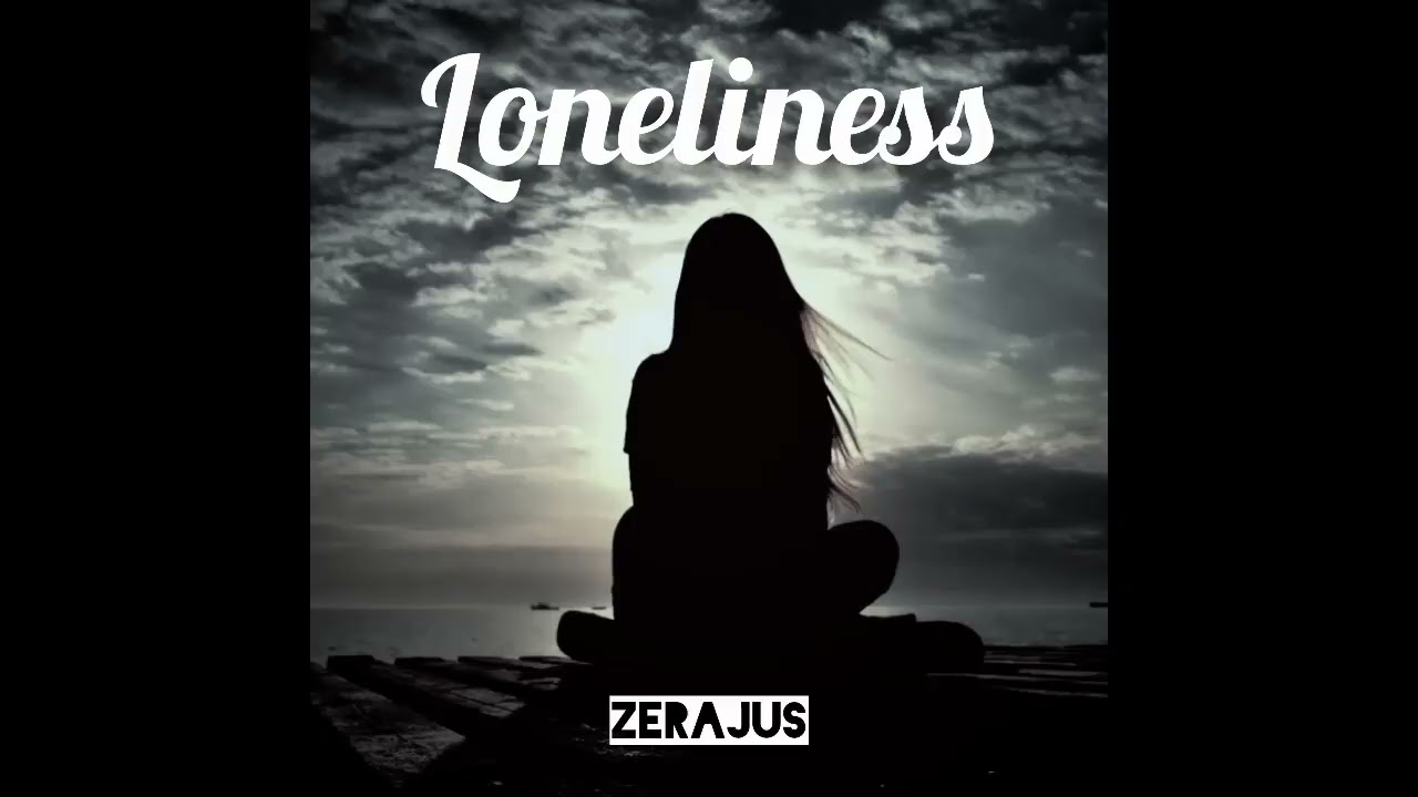 Zerajus   Loneliness Original Mix