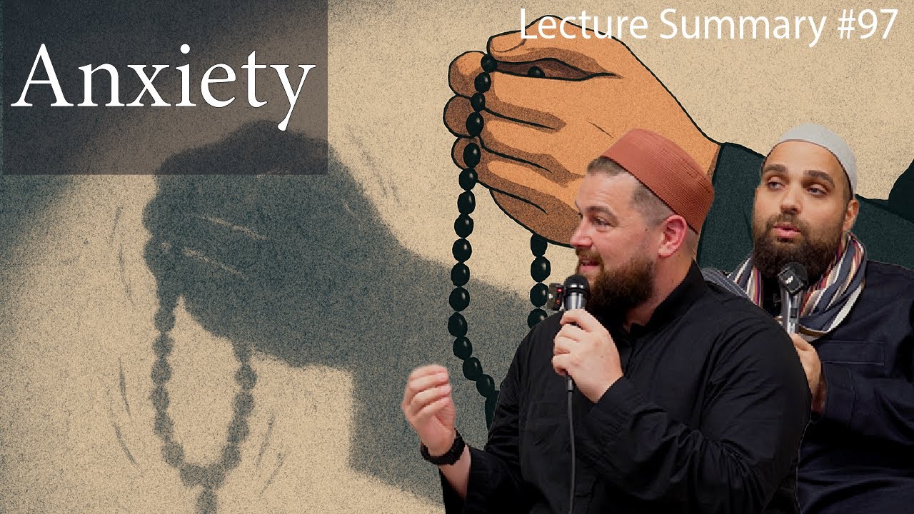 Dealing With Anxiety As A Muslim Ft. Ustadh AbdelRahman Murphy and Shaykh Tariq