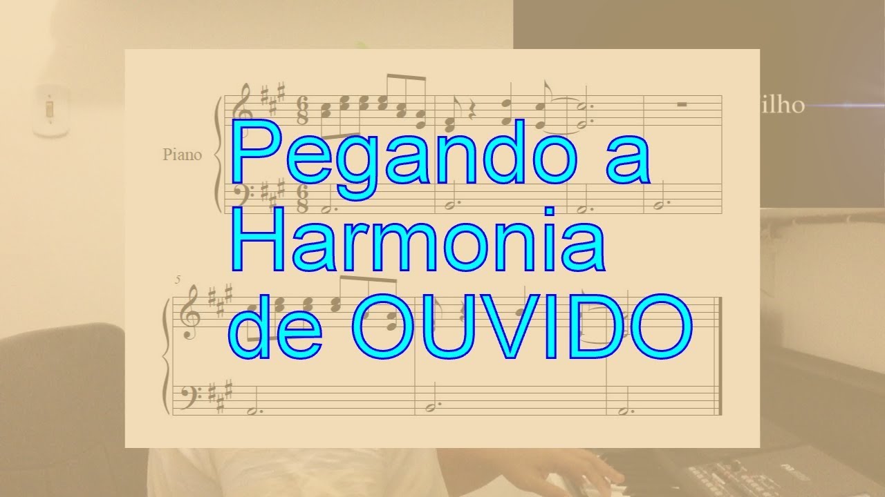 Pegando a harmonia de ouvido