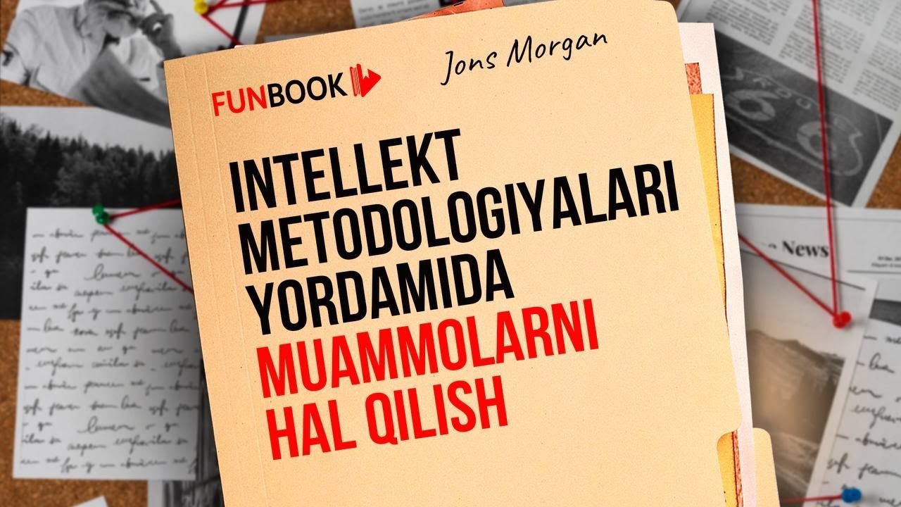 Intellekt metodologiyalari yordamida muammolarni hal qilish | Jons Morgan | Funbook Uz