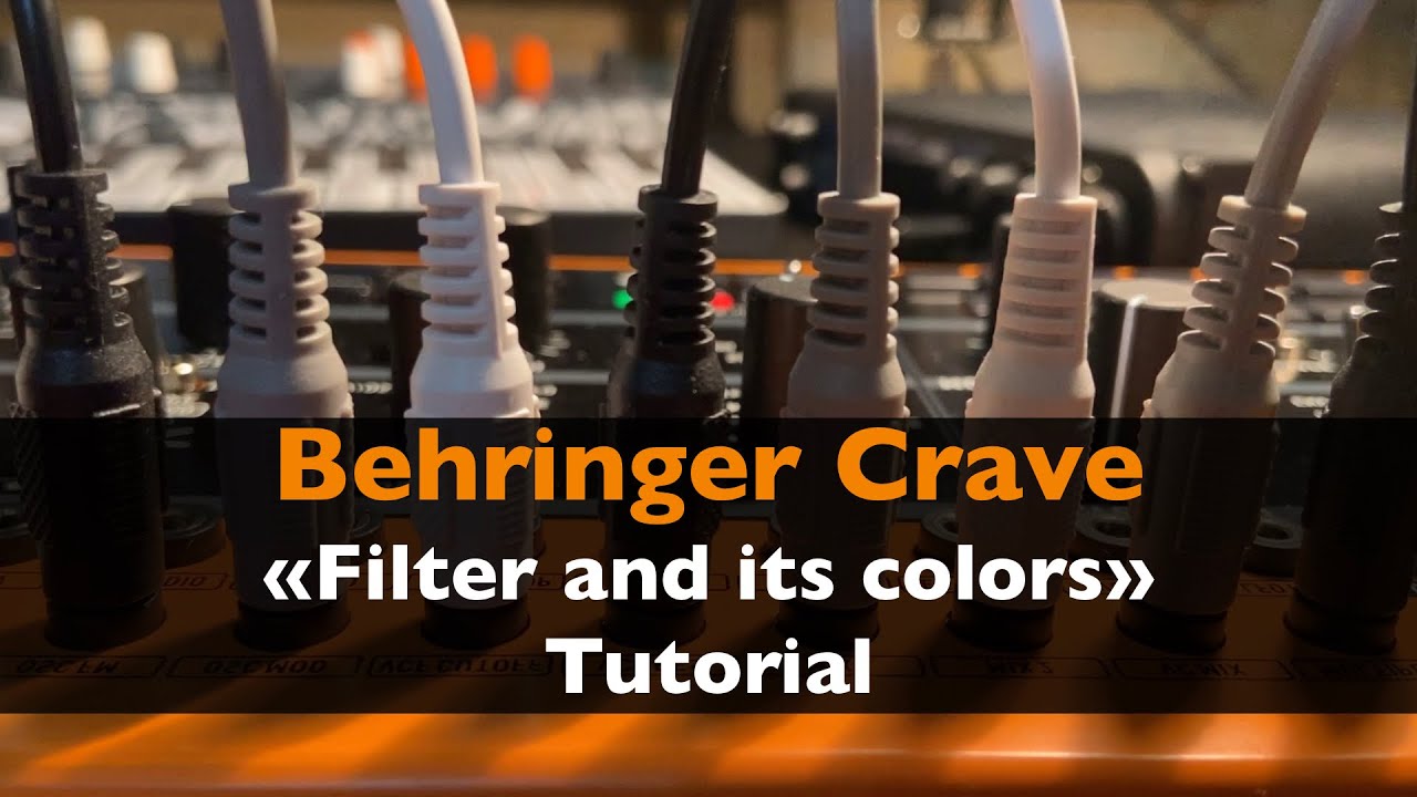 Behringer Crave: Фильтр и его цвета. Советы и рекомендации, руководство, идеи для патчей.