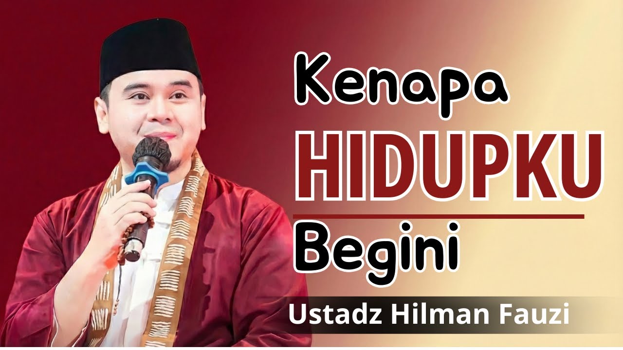 Kenapa Hidupmu Belum Berubah, Padahal Kamu Rajin Berdoa? - Ustadz Hilman Fauzi Terbaru #reminder
