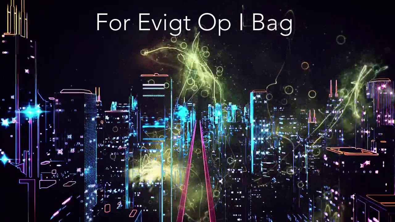 For Evigt Op I Bag