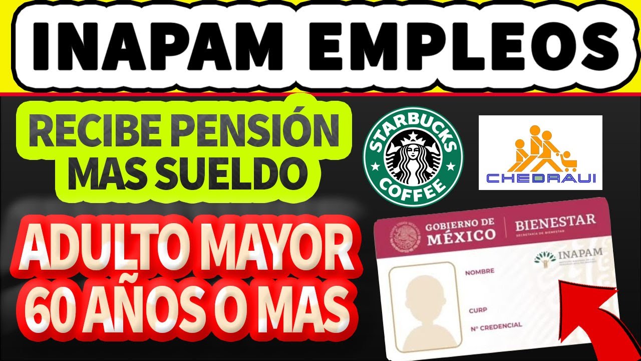 Estas son las vacantes laborales que ofrece el INAPAM a los Adultos Mayores #adultosmayores