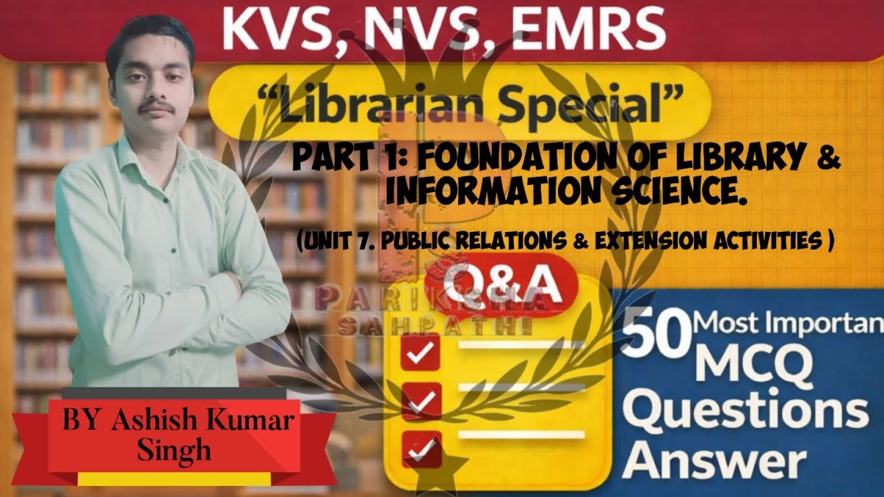 EMRS KVS NVS Librarian 2025 (Unit 7. Public relations & Extension activities) Practice Set :- 6 