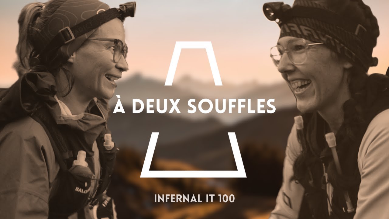 Infernal trail IT 100 - Documentaire trail - À deux souffles