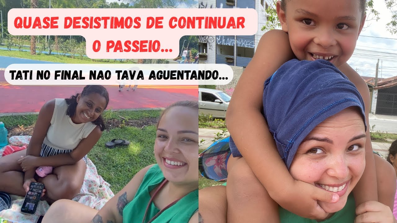 Quase desistimos de continuar o passeio…| Tati no final não tava aguentando….