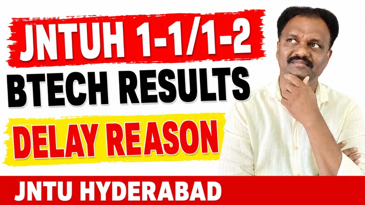JNTUH 1-1/1-2 BTECH RESULTS DELAY REASON
