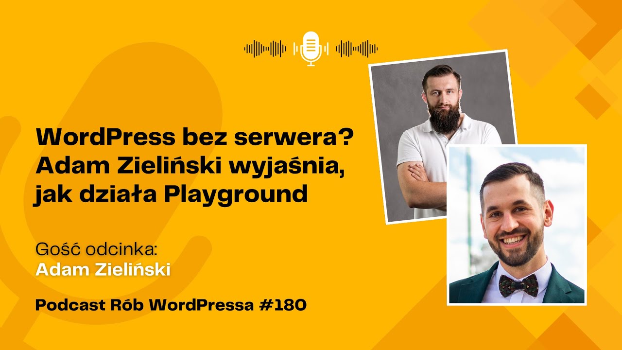 WordPress bez serwera? Adam Zieliński wyjaśnia, jak działa Playground